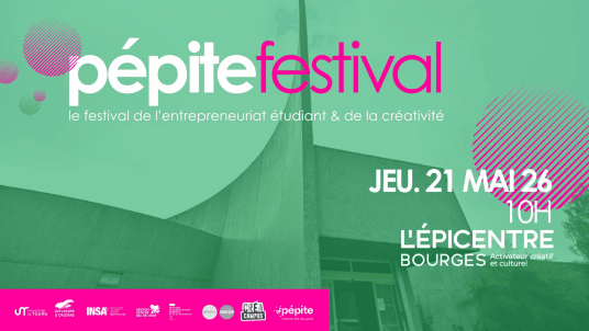 Pépite Festival : festival de l'entrepreneuriat étudiant & de la créativité